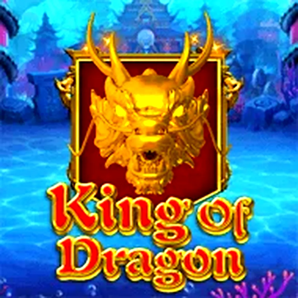 king of dragon